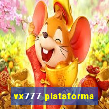 vx777 plataforma